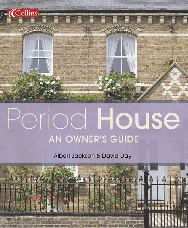 Period House : An Owners Guide by Albert Jackson