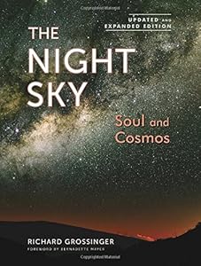 The Night Sky, Updated and Expanded Edition: Soul and Cosmos: The Physics and Metaphysics of the Stars and Planets by Richard Grossinger