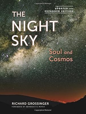 The Night Sky, Updated and Expanded Edition: Soul and Cosmos: The Physics and Metaphysics of the Stars and Planets
