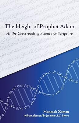 The Height of Prophet Adam: At the Crossroads of Science and Scripture