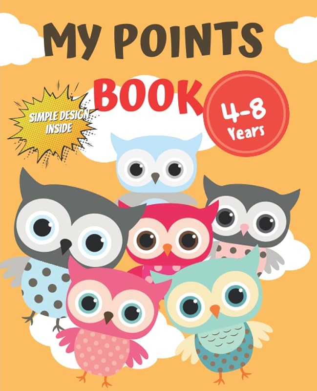 My points book Cute Owl Cover, Simple Templates inside. For children aged four to eight years: Positive parenting and habit formation tools. A ... emotionally intelligent and responsible kids. by Tyne Owl