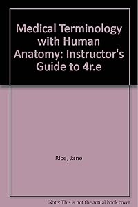 Sm Medical Terminology Human a: Instructor's Guide to 4r.e by Jane Rice