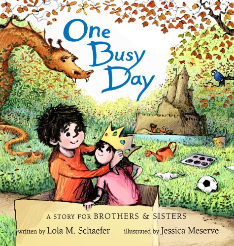 One Busy Day: A Story for Big Brothers and Sisters by Lola M. Schaefer