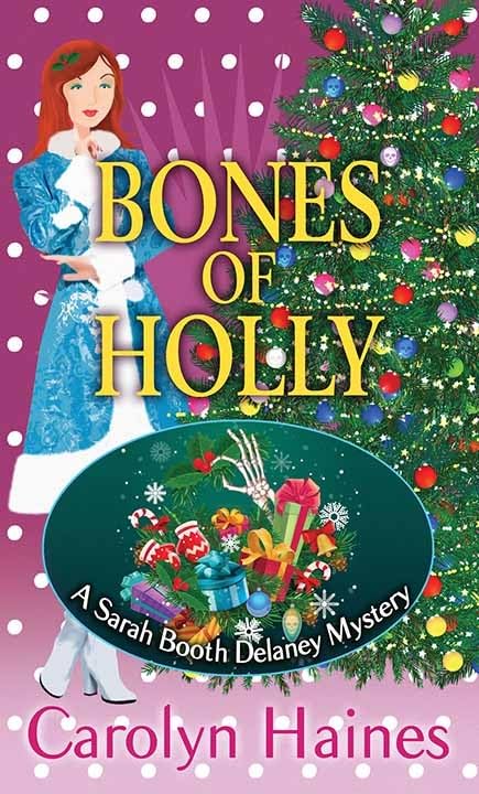 Bones of Holly (Sarah Booth Delaney Mysteries) by Carolyn Haines