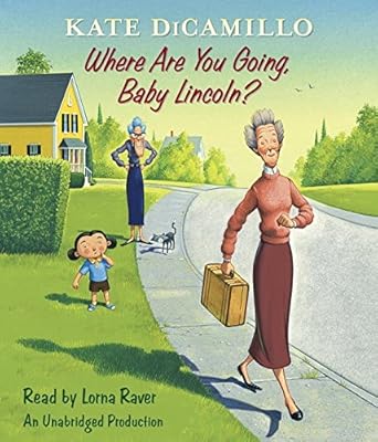 Where Are You Going, Baby Lincoln?: Tales from Deckawoo Drive, Volume Three