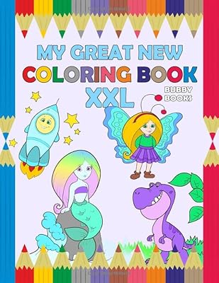 My Great New Big Coloring Book XXL: A big and thick coloring book for boys and girls from 4 to 6 years