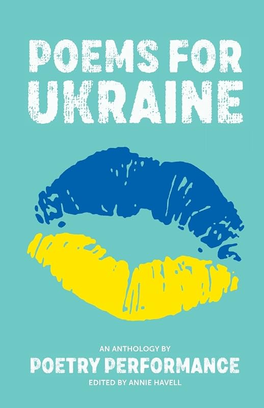 Poems for Ukraine: An anthology by Poetry Performance by Poetry Performance