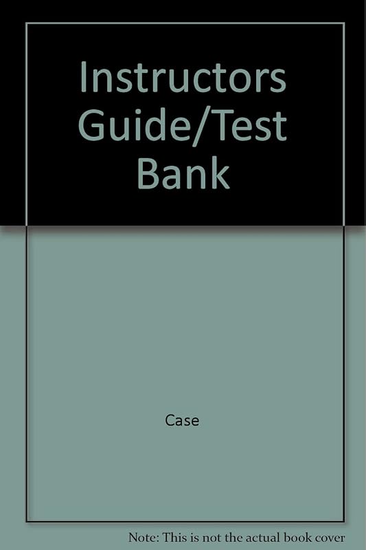 Instructors Guide/Test Bank by Case