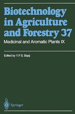 Medicinal and Aromatic Plants IX (Biotechnology in Agriculture and Forestry, 37)