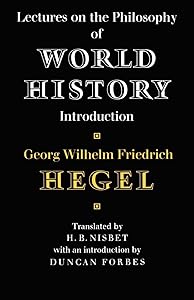 Lectures on the Philosophy of World History (Cambridge Studies in the History and Theory of Politics) by Georg Wilhelm Friedrich Hegel