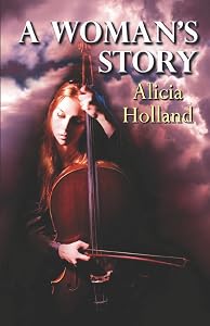 A Woman's Story by Alicia Holland