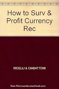 How to Survive and Profit from the Coming Currency Recall