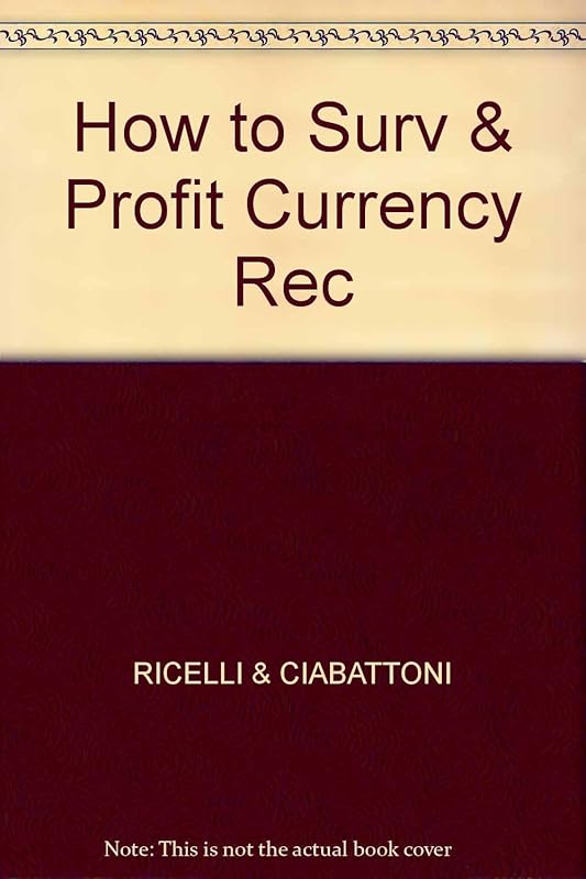 How to Survive and Profit from the Coming Currency Recall by Jonathan Rice