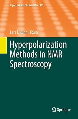 Hyperpolarization Methods in NMR Spectroscopy (Topics in Current Chemistry Book 338)