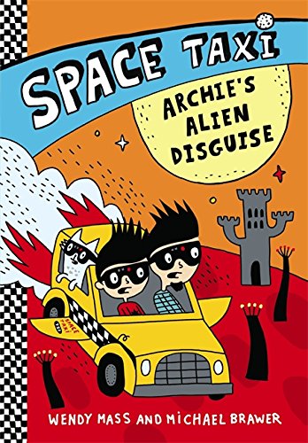Space Taxi: Archie's Alien Disguise by Wendy Mass