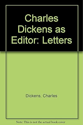 Charles Dickens As Editor: Being Letters Written by Him to William Henry Wills, Hist Sub-Editor