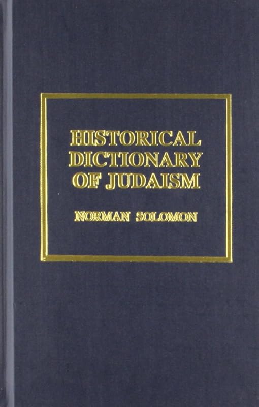 Historical Dictionary of Judaism by Norman Solomon