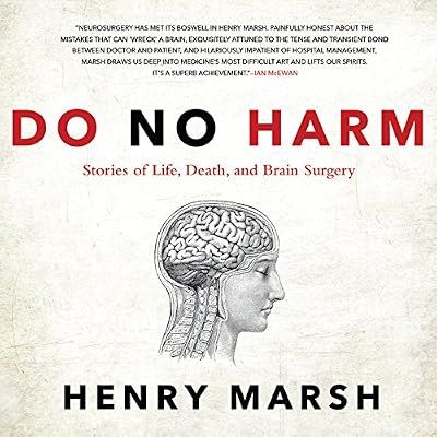 Do No Harm: Stories of Life, Death, and Brain Surgery