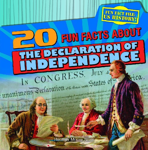 20 Fun Facts About The Declaration of Independence by Heather Moore Niver