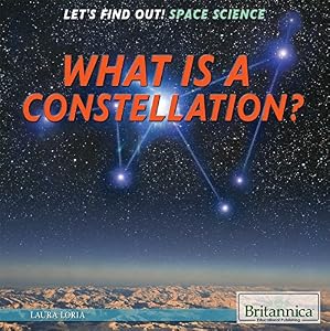 What Is a Constellation? by Laura Loria; Jeanne Nagle