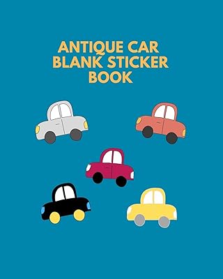 Antique Car Blank Sticker Book: Blank Page Sticker Album For Collecting | Adults And Child