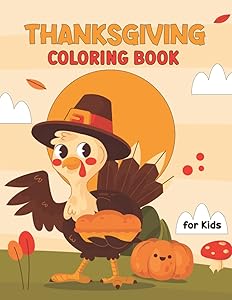 Thanksgiving Coloring Book for Kids: 30 Beautiful Thanksgiving Coloring Pages For Toddlers, Kids And Preschoolers ! (Happy Thanksgiving Autumn) by Masum mahmud