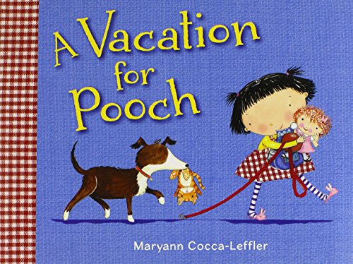 A Vacation for Pooch by Maryann Cocca-Leffler