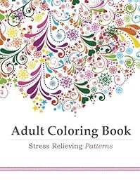 Adult Coloring Book: Stress Relieving Patterns