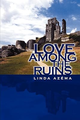 Love Among the Ruins