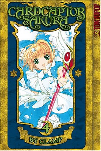 Cardcaptor Sakura, Vol. 4 (Cardcaptor Sakura Authentic Manga) by Clamp