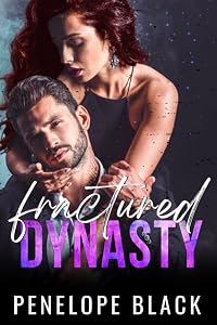 Fractured Dynasty: A Dark Mafia Romance (Five Families) by Penelope Black