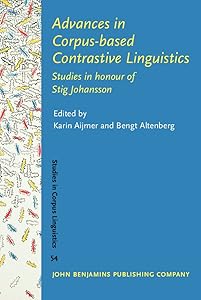Advances in Corpus-based Contrastive Linguistics (Studies in Corpus Linguistics) by Karin Aijmer