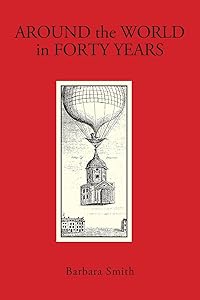 Around The World in Forty Years by Barbara Smith