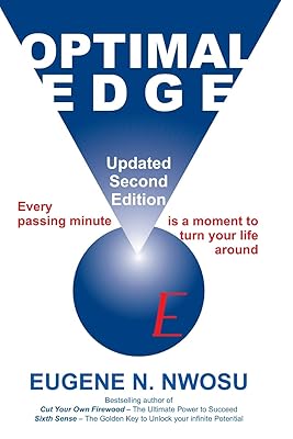 OPTIMAL EDGE: Every Passing Minute Is a Moment to Turn Your Life Around