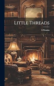 Little Threads by E Prentiss
