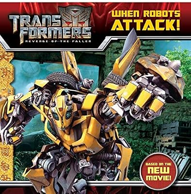 Transformers: Revenge of The Fallen: When Robots Attack!