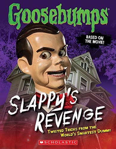 Goosebumps The Movie: Slappy's Revenge by Jason Heller