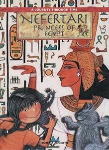 Nefertari, Princess of Egypt (A ^AJourney Through Time Series) by Roberta Angeletti
