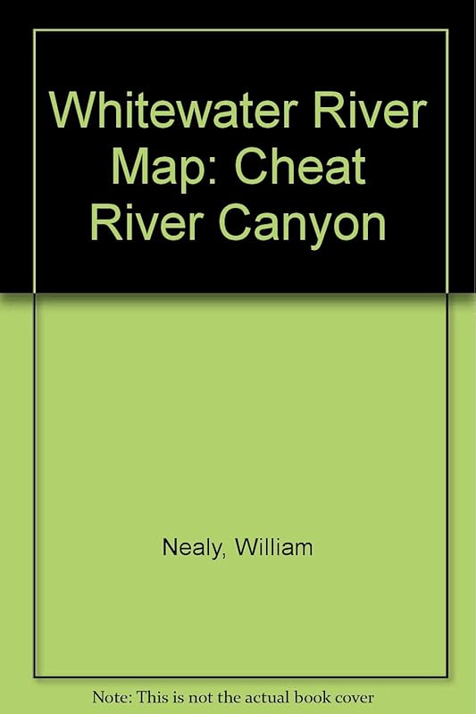 Whitewater River Map: Cheat River Canyon by William Nealy
