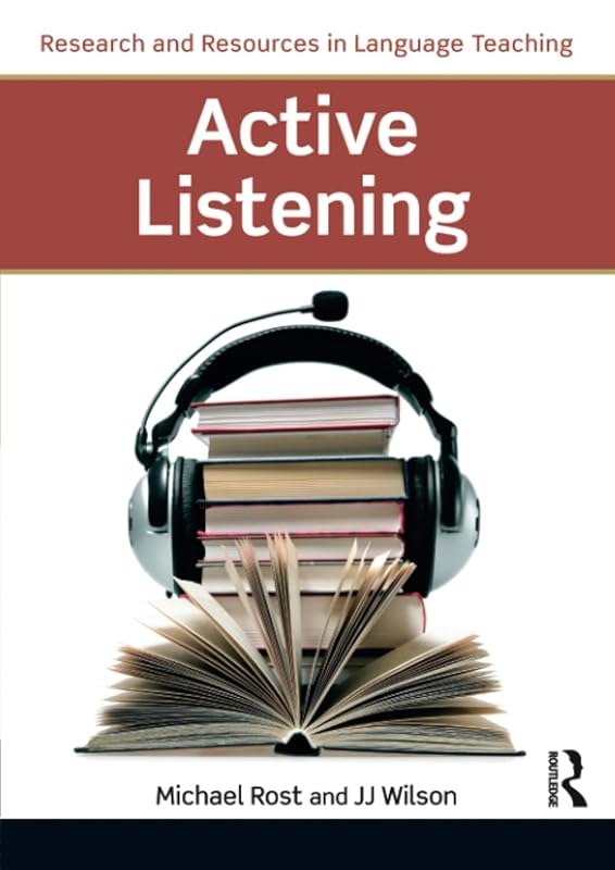 Active Listening (Research and Resources in Language Teaching) by Michael Rost