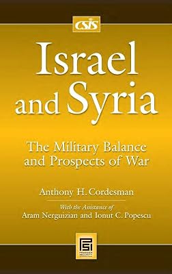 Israel and Syria: The Military Balance and Prospects of War (Praeger Security International)