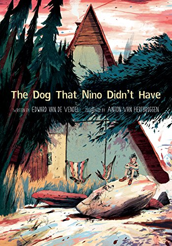 The Dog That Nino Didn't Have by Edward van de Vendel                       ,
