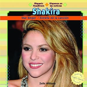 Shakira: Star Singer/Estrella de La Cancin (Hispanic Headliners / Hispanos En Las Noticias) (Spanish Edition)