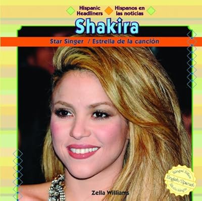Shakira: Star Singer/Estrella de La Cancin (Hispanic Headliners / Hispanos En Las Noticias) (Spanish Edition)
