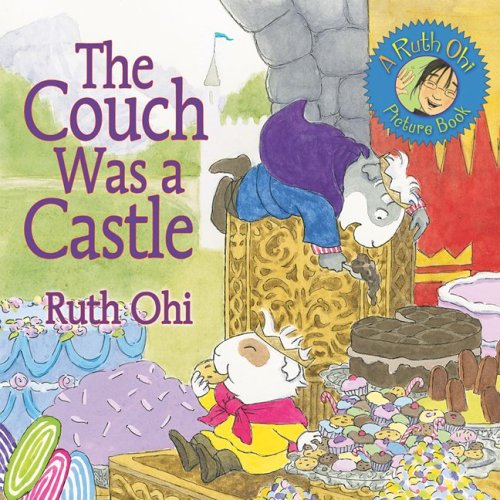 The Couch Was a Castle (A Ruth Ohi Picture Book) by Ruth Ohi