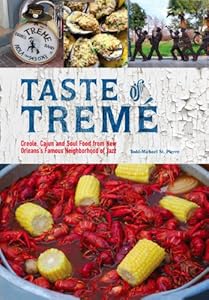 Taste of Trem?: Creole, Cajun, and Soul Food from New Orleans' Famous Neighborhood of Jazz
