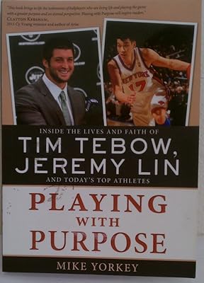Tim Tebow, Jeremy Lin and Today's Top Athleties Playing with Purpose