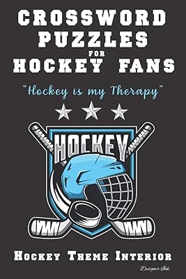 Crossword Puzzles for Hockey Fans: Professional Custom Hockey Interior. Fun, Easy to Hard Words for ALL AGES. Stars, Sticks & Helmet. (Hockey CWO3)