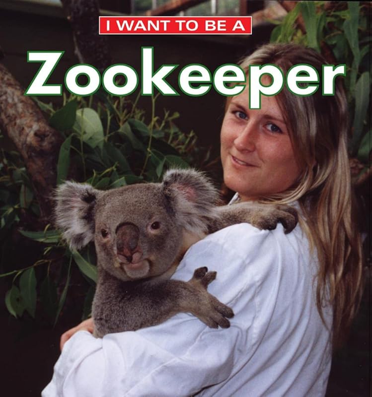 I Want to Be a Zookeeper by Dan Liebman