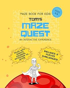 Maze Book for Kids Ages 6-8: Tom's Maze Quest. An interactive experience filled with quests, coloring, attention to detail. Includes 2 player challenges! by Big Odysseys Publishing